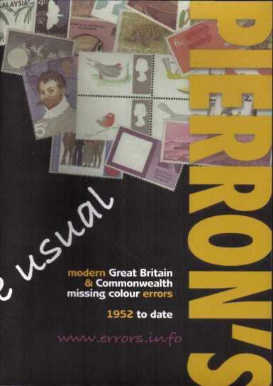 view larger image for PIERRON'S (2008) - THE catalogue covering all Great Britain and Commonwealth missing colour errors, 1952 to date. Also has  bonus of including  previous GB Errors and Varieties catalogue. <br/> Published on CD-ROM March 2008
<br/>
<br/>
SYSTEM REQUIREMENTS:
<br/>
Windows 95, 98, 98SE, 2000. ME, NT, XP, Vista | Mac OS 8.6  - OS X
<br/>
<br/>
Plus 50MB to 500MB of free hard drive space (depending on files copied to your hard drive)
