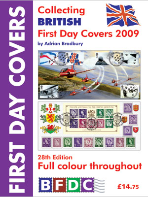 view larger image for BRADBURY (2009) - COLLECTING BRITISH FIRST DAY COVERS by Adrian Bradbury. Everything you need to know about FDC's and their values. 28th Edition - 243 Printed Pages - Full Colour - Soft Colour
